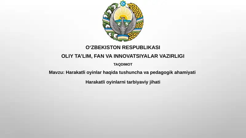 HarakatlioyinlarhaqidatushunchavapedagogikahamiyatiHarakatlioyinlarnitarbiyaviyjihati