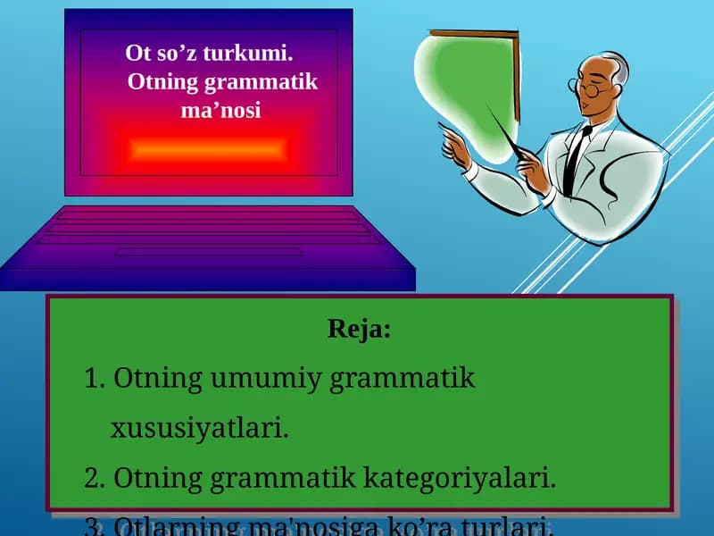 Ot so’z turkumi. Otning grammatik ma’nosi
