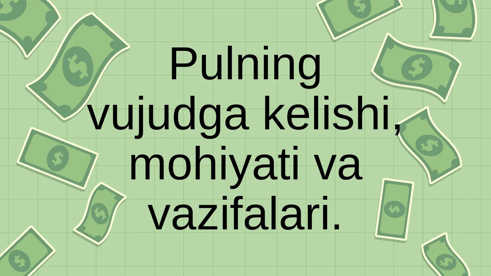Pulning vujudga kelishi, mohiyati va vazifalari