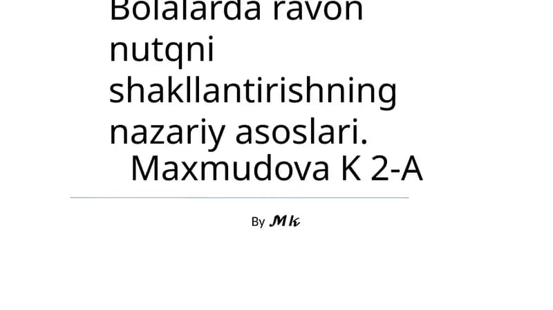 Bolalarda ravon nutqni shakllantirishning nazariy asoslari