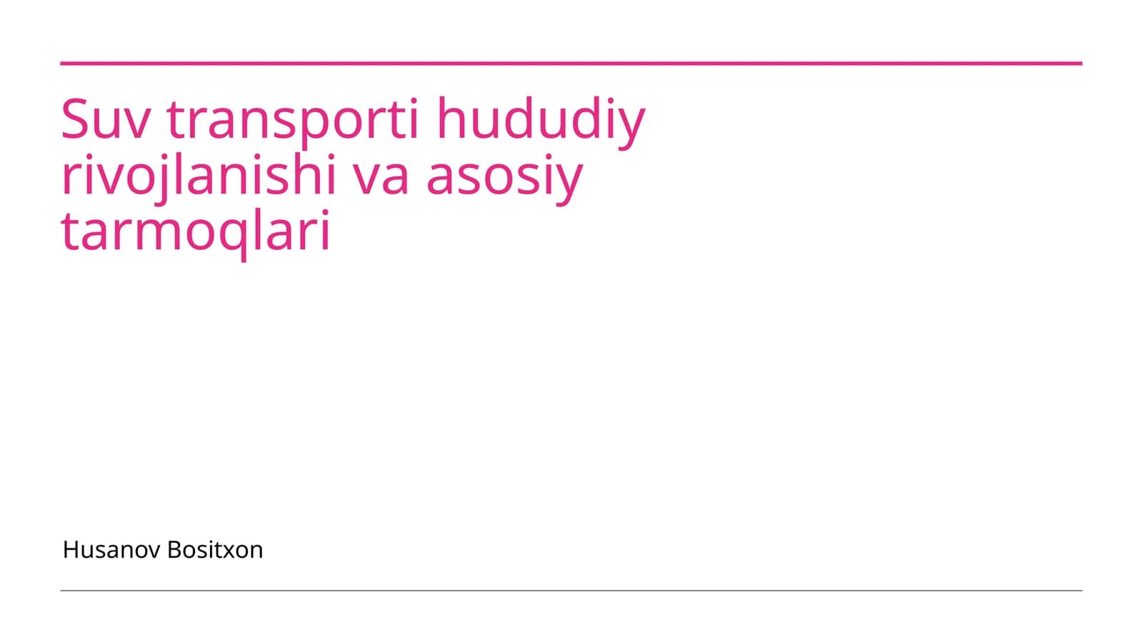Suv transporti hududiy rivojlanishi va asosiy tarmoqlari