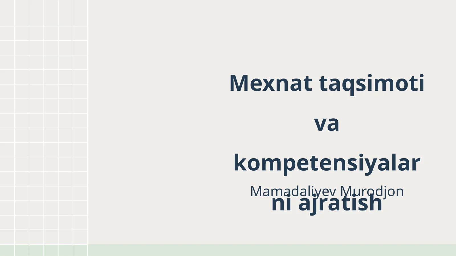 Mexnat taqsimoti va kompetensiyalarni ajratish