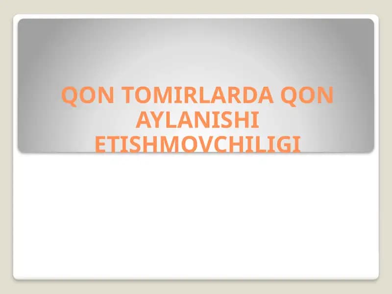 QONTOMIRLARDA QON AYLANISHI ETISHMOVCHILIGI