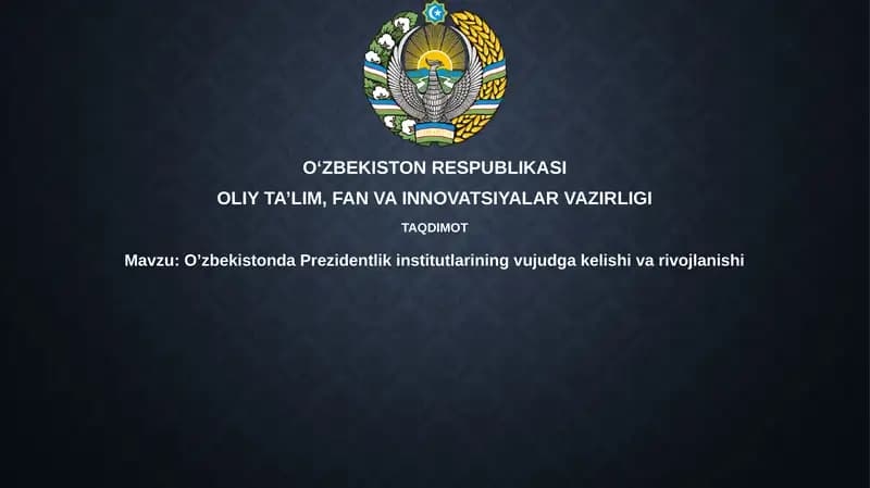 O'zbekistonda Prezidentlik Institutlarining Vujudga Kelishi va Rivojlanishi