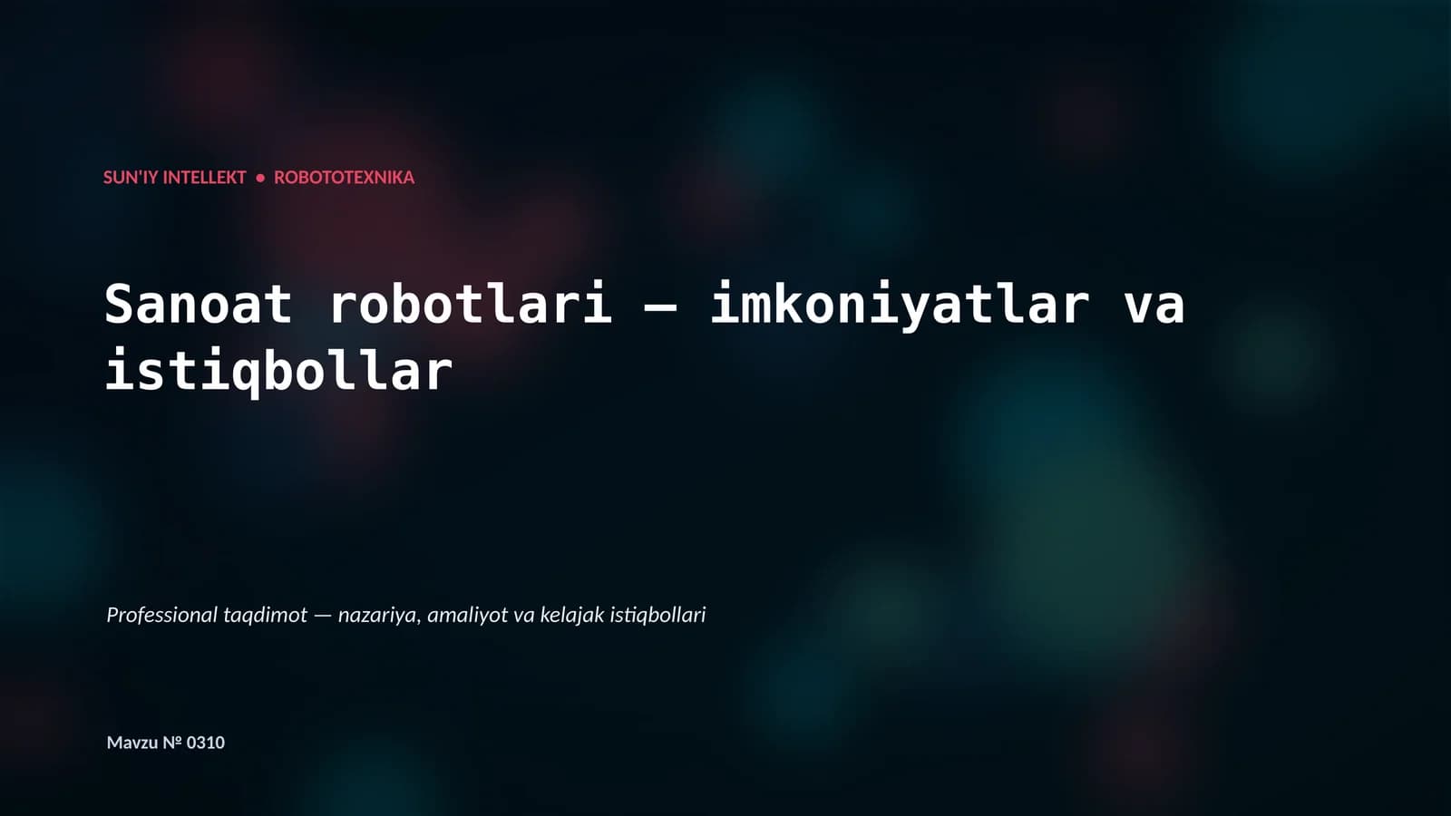 Sanoat robotlari — imkoniyatlar va istiqbollar