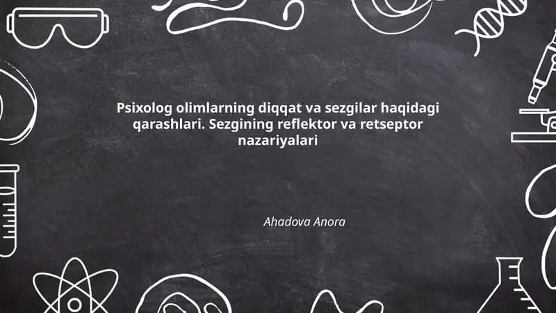 Psixolog olimlarning diqqat va sezgilar haqidagi qarashlari