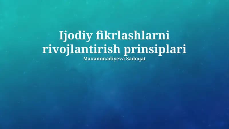 Ijodiy fikrlashlarni rivojlantirish prinsiplari