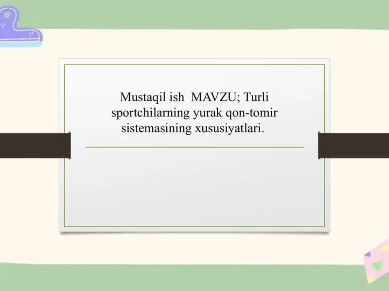 Turli sportchilarning yurak qon tomir tizimining o‘ziga xos xususiyatlar