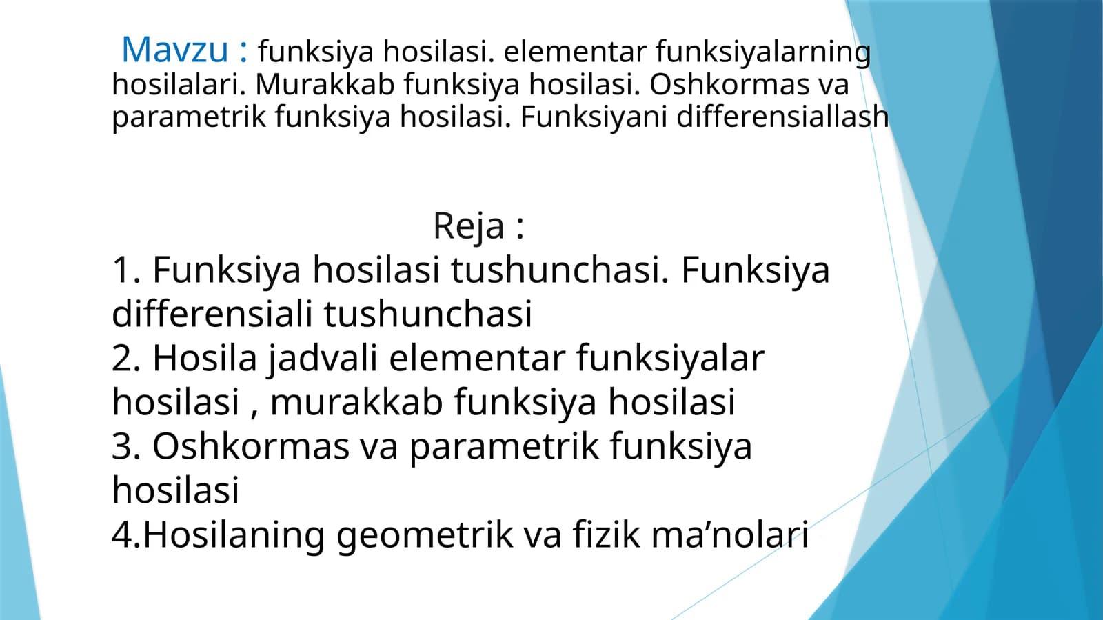 Funksiya hosilasi. elementar funksiyalarning hosilalari