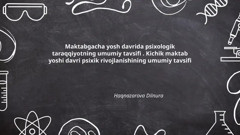 Maktabgacha yosh davrining umumiy psixologik xususiyatlari