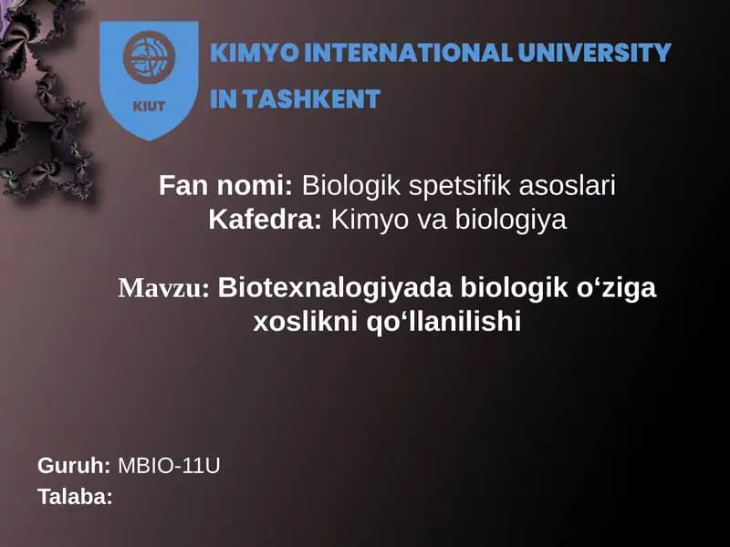 Biotexnalogiyada biologik oʻziga xoslikni qoʻllanilishi