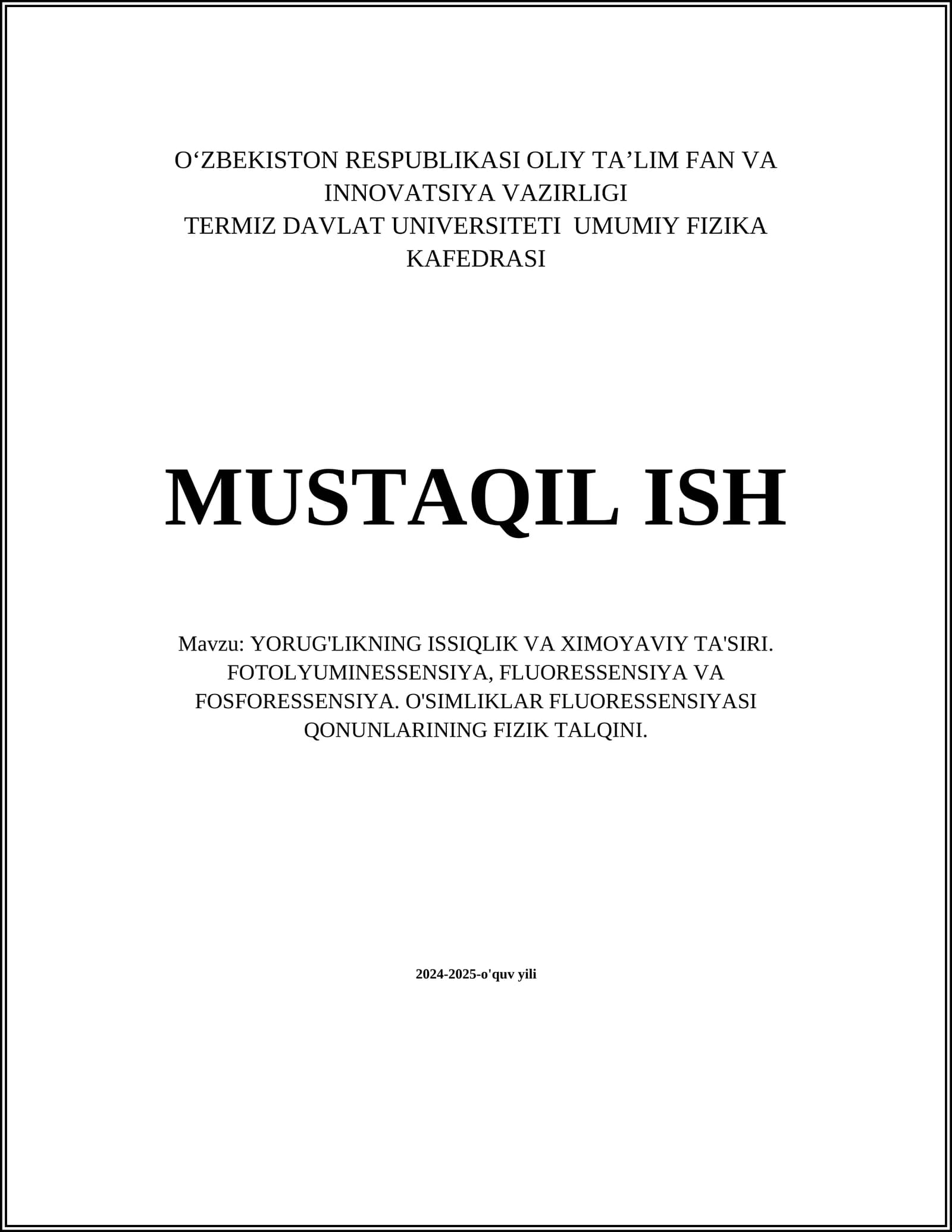 YORUG'LIKNING ISSIQLIK VA XIMOYAVIY TA'SIRI. FOTOLYUMINESSENSIYA, FLUORESSENSIYA VA FOSFORESSENSIYA. O'SIMLIKLAR FLUORESSENSIYASI QONUNLARINING FIZIK TALQINI