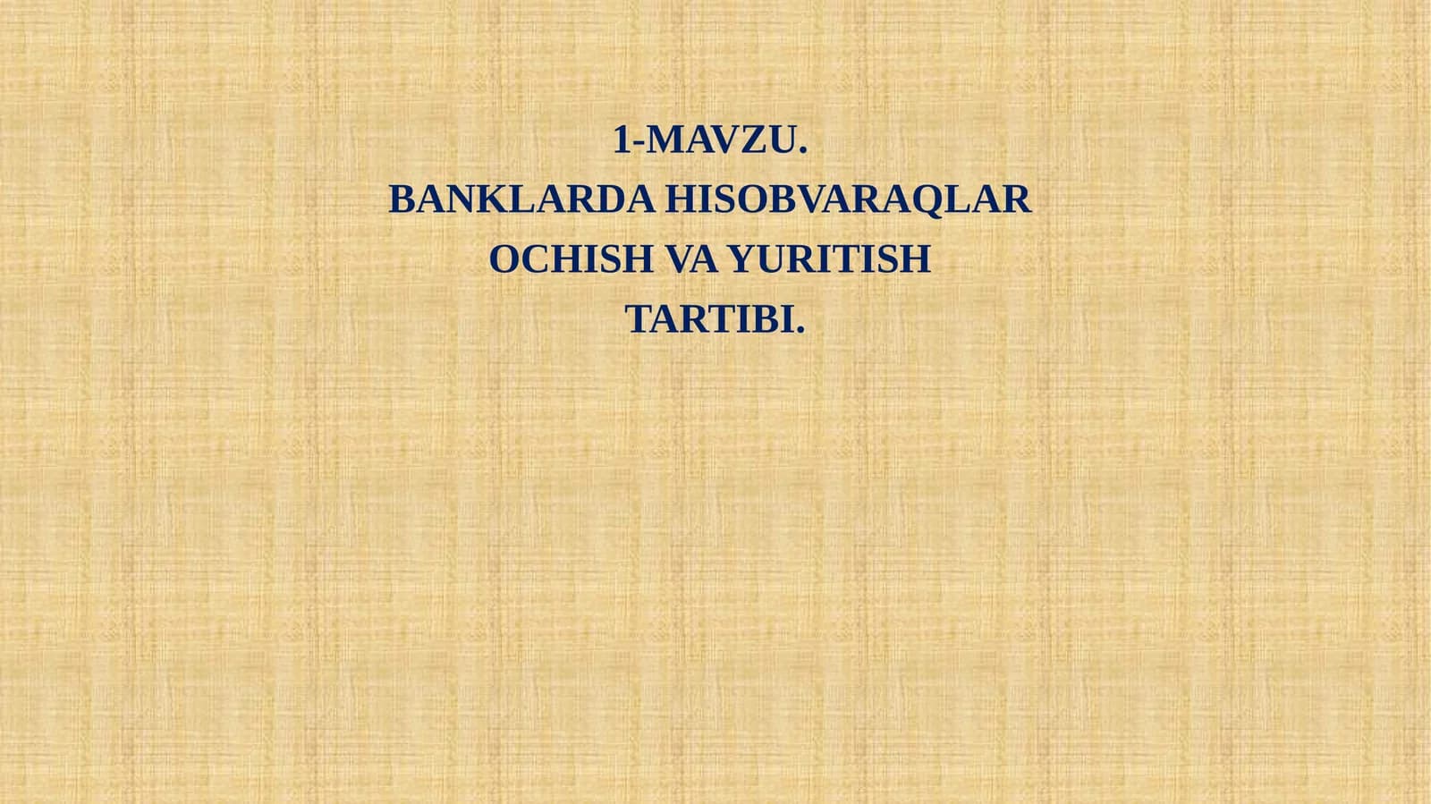 BANKLARDA HISOBVARAQLAR OCHISH VA YURITISH TARTIBI