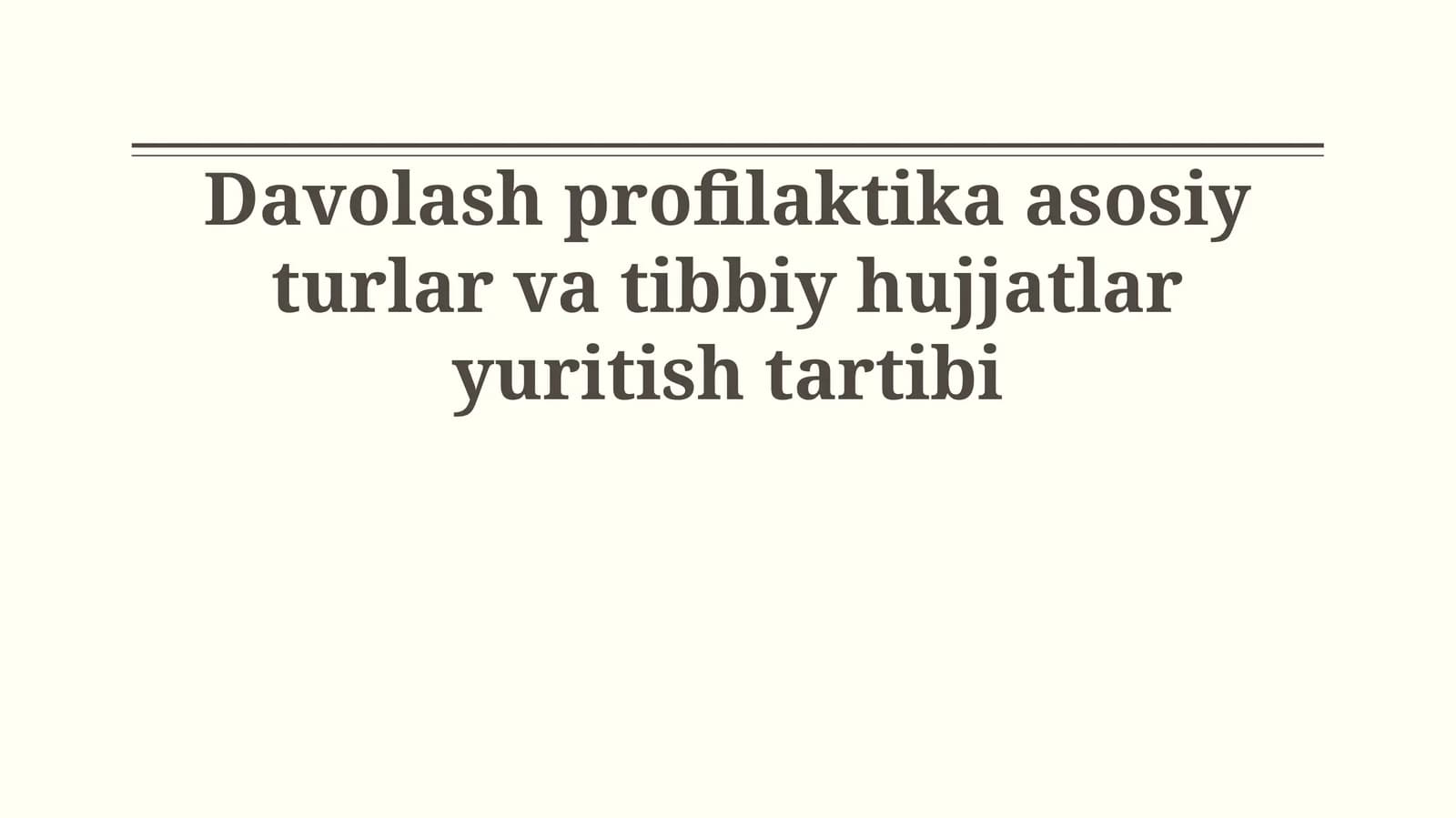 Davolash profilaktika asosiy turlar va tibbiy hujjatlar yuritish tartibi