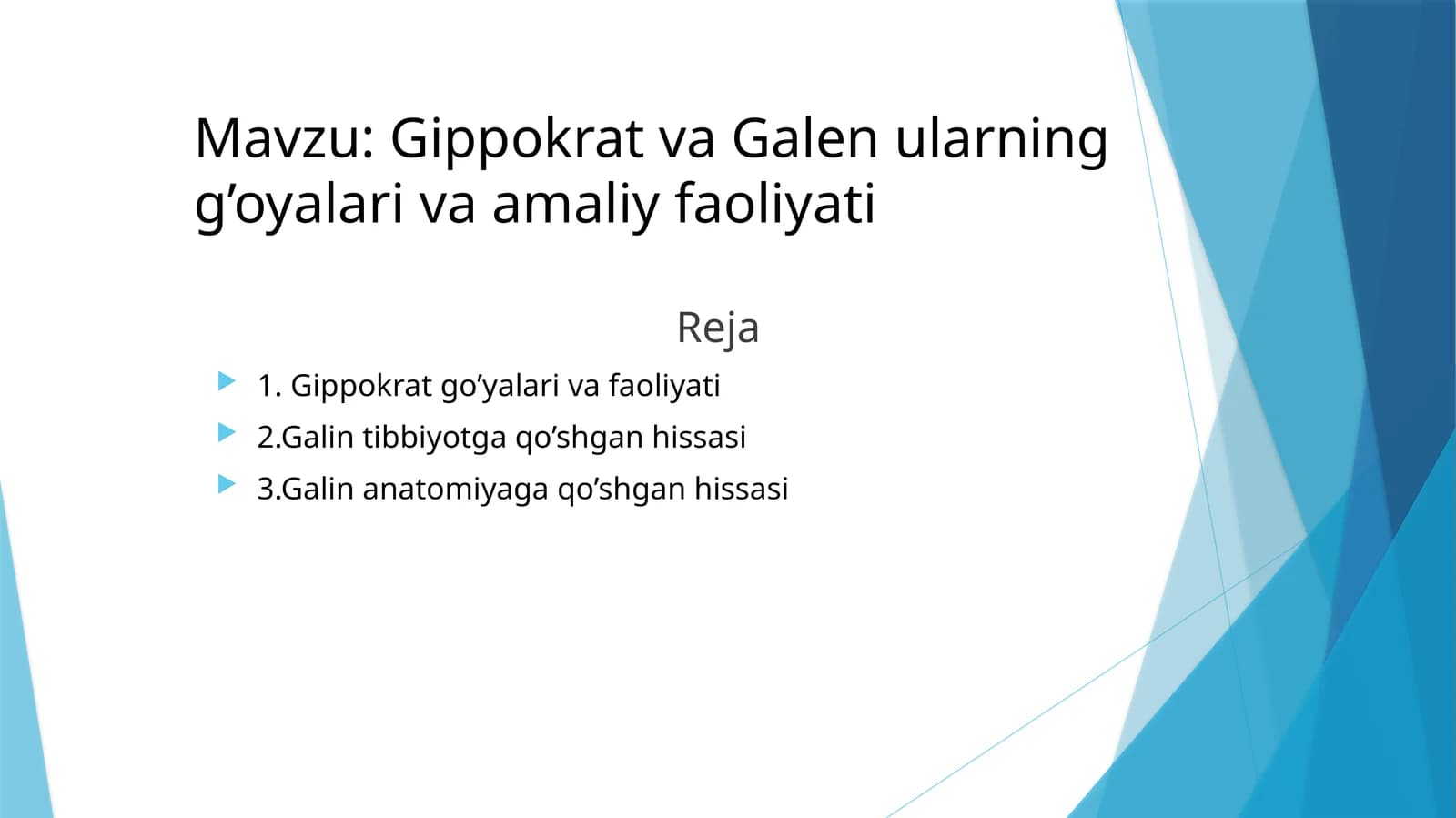 Gippokrat va Galenlarning g’oyalari va amaliy faoliyati