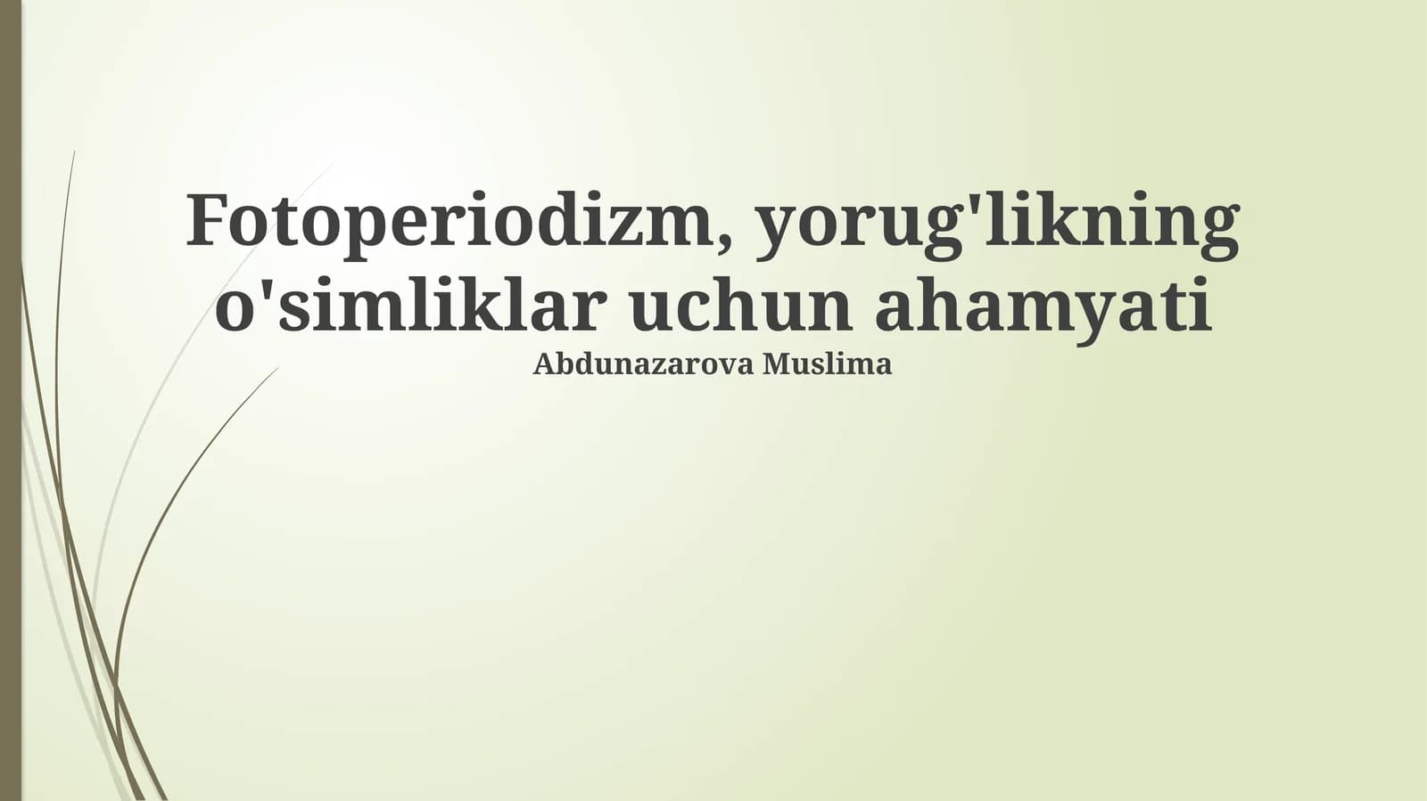 Fotoperiodizm, yorug'likning o'simliklar uchun ahamyati