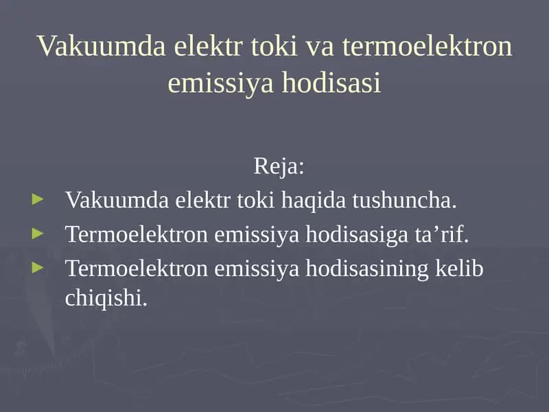 Vakuumda elektr toki va termoelektron emissiya hodisasi
