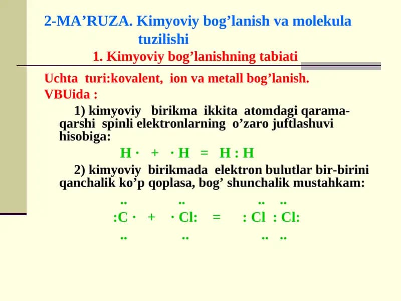 2-MA’RUZA. Kimyoviy bog’lanish va molekulatuzilishi1