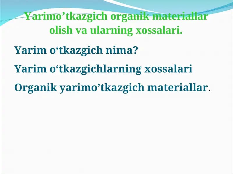 Yarimo’tkazgich organik materiallar olish va ularning xossalari.