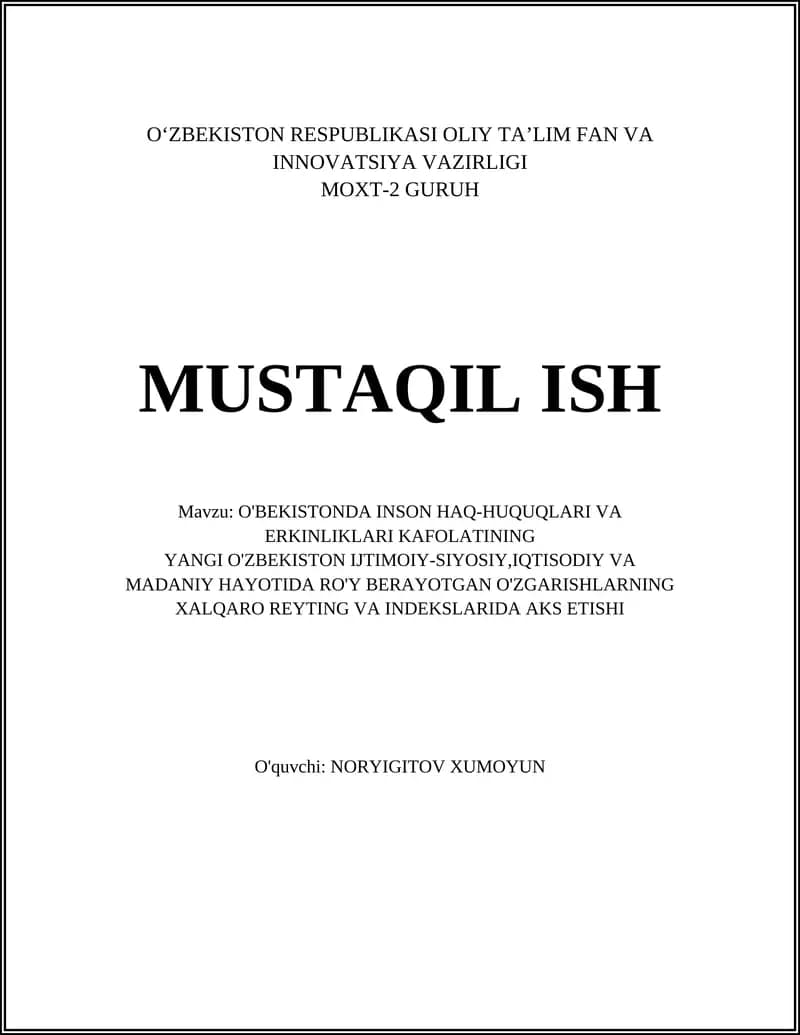 O'BEKISTONDA INSON HAQ-HUQUQLARI VA ERKINLIKLARI KAFOLATINING YANGI O'ZBEKISTON IJTIMOIY-SIYOSIY,IQTISODIY VA MADANIY HAYOTIDA RO'Y BERAYOTGAN O'ZGARISHLARNING XALQARO REYTING VA INDEKSLARIDA AKS ETISHI