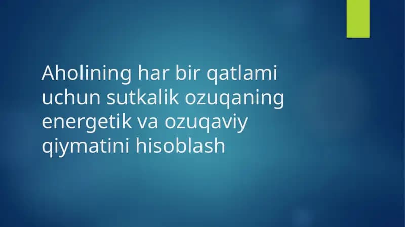 Sutkalik enegiya ehtiyoji va uning hisoblash usuli