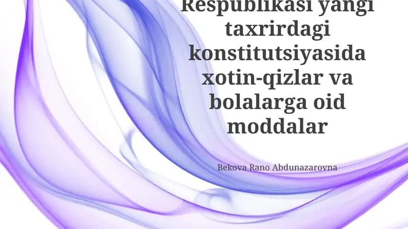 O‘zbekiston Respublikasi Konstitutsiyasining yangi tahriridagi ayollar va bolalarga oid moddalar