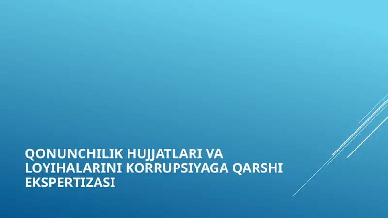 Qonunchilik hujjatlari va loyihalarini korrupsiyaga qarshi ekspertizasi
