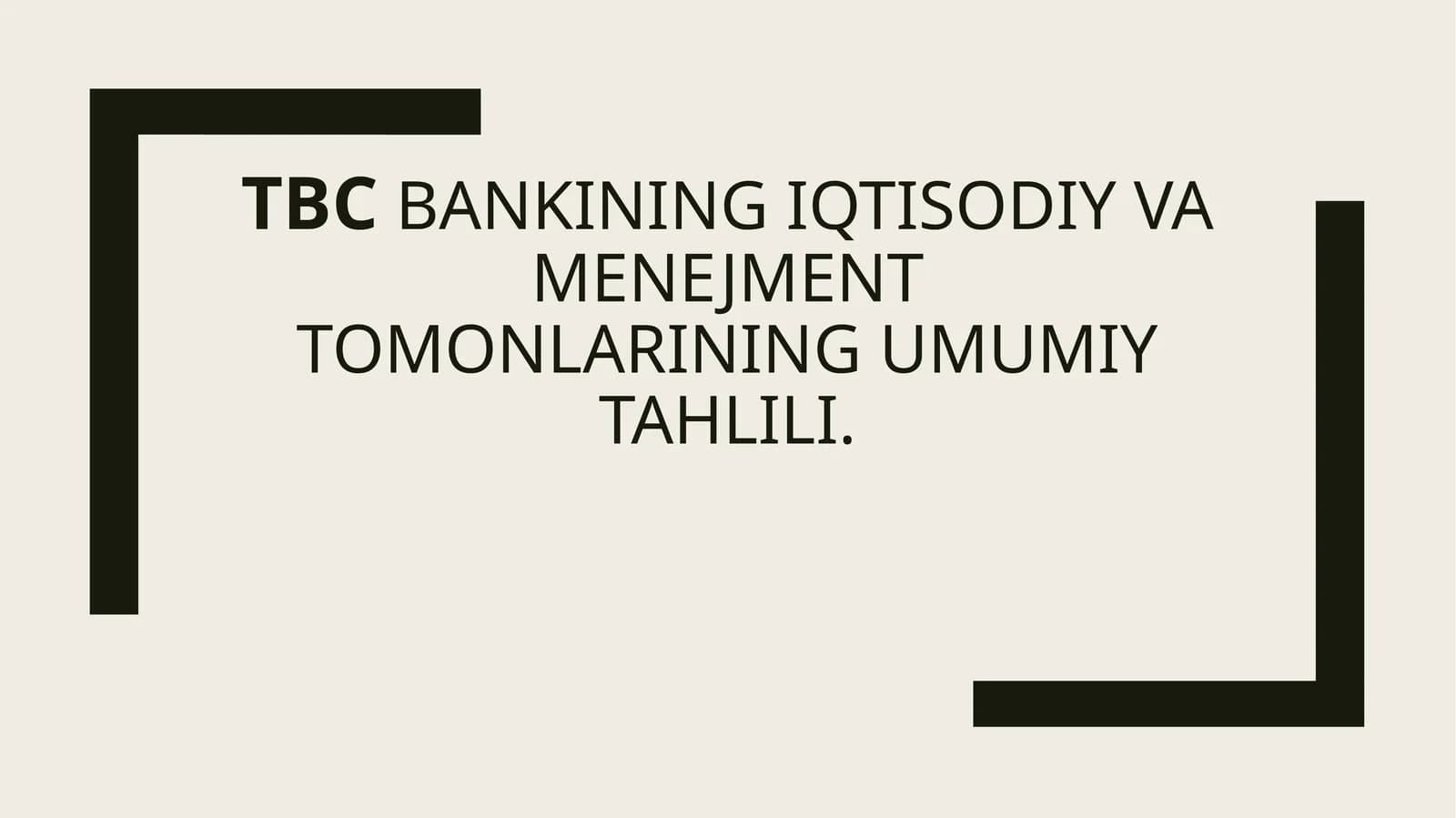 TBC bankining iqtisodiy va menejment tomonlarining umumiy tahlili