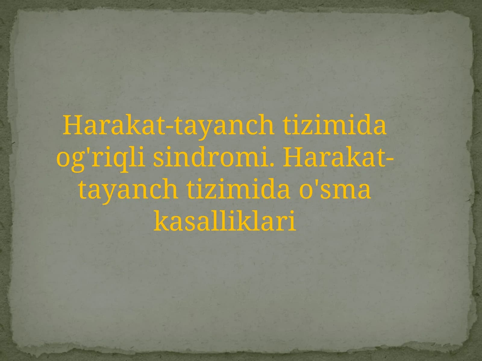 Harakat-tayanch tizimida og'riqli sindromi. Harakat-tayanch tizimida o'smalari