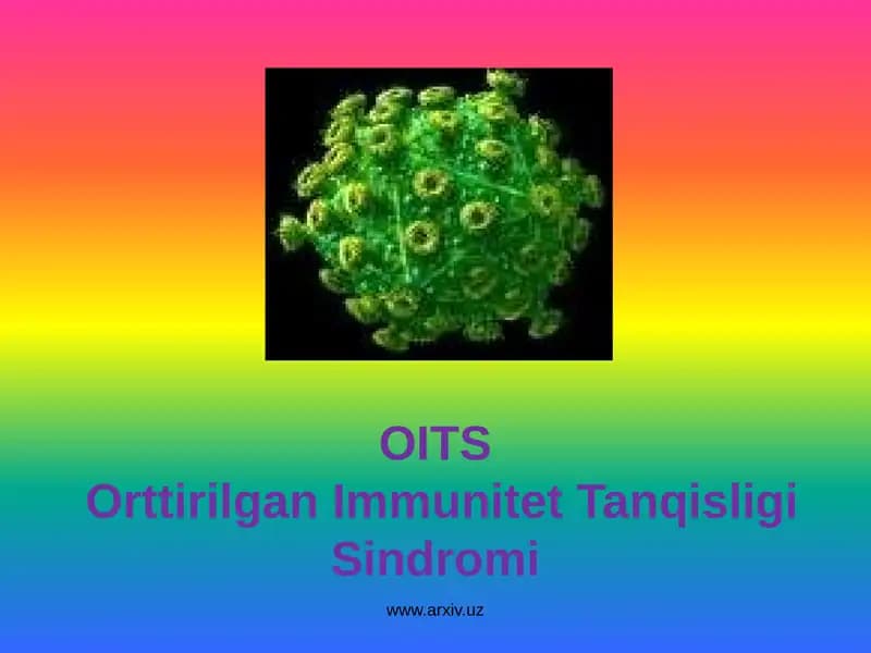 OITSOrttirilgan Immunitet Tanqisligi Sindromi