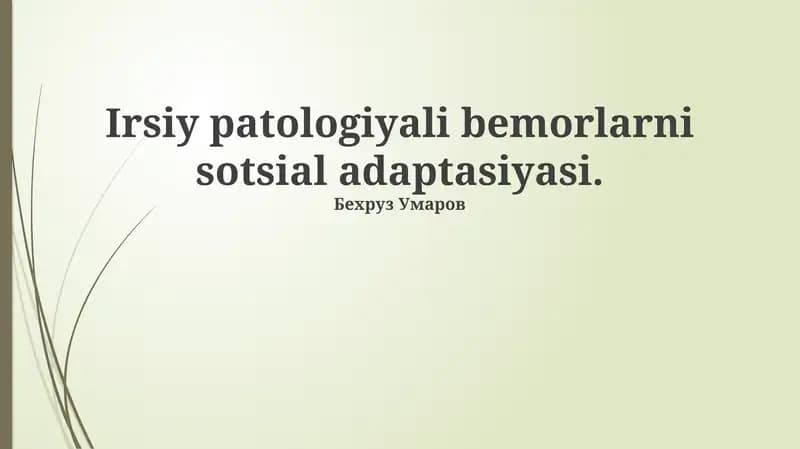 Irsiy patologiyali bemorlarni sotsial adaptasiyasi