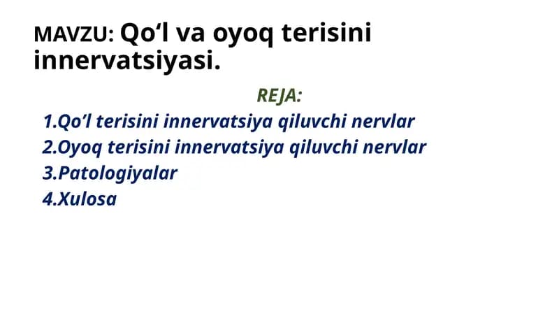 Qo‘l va oyoq terisini innervatsiyasi