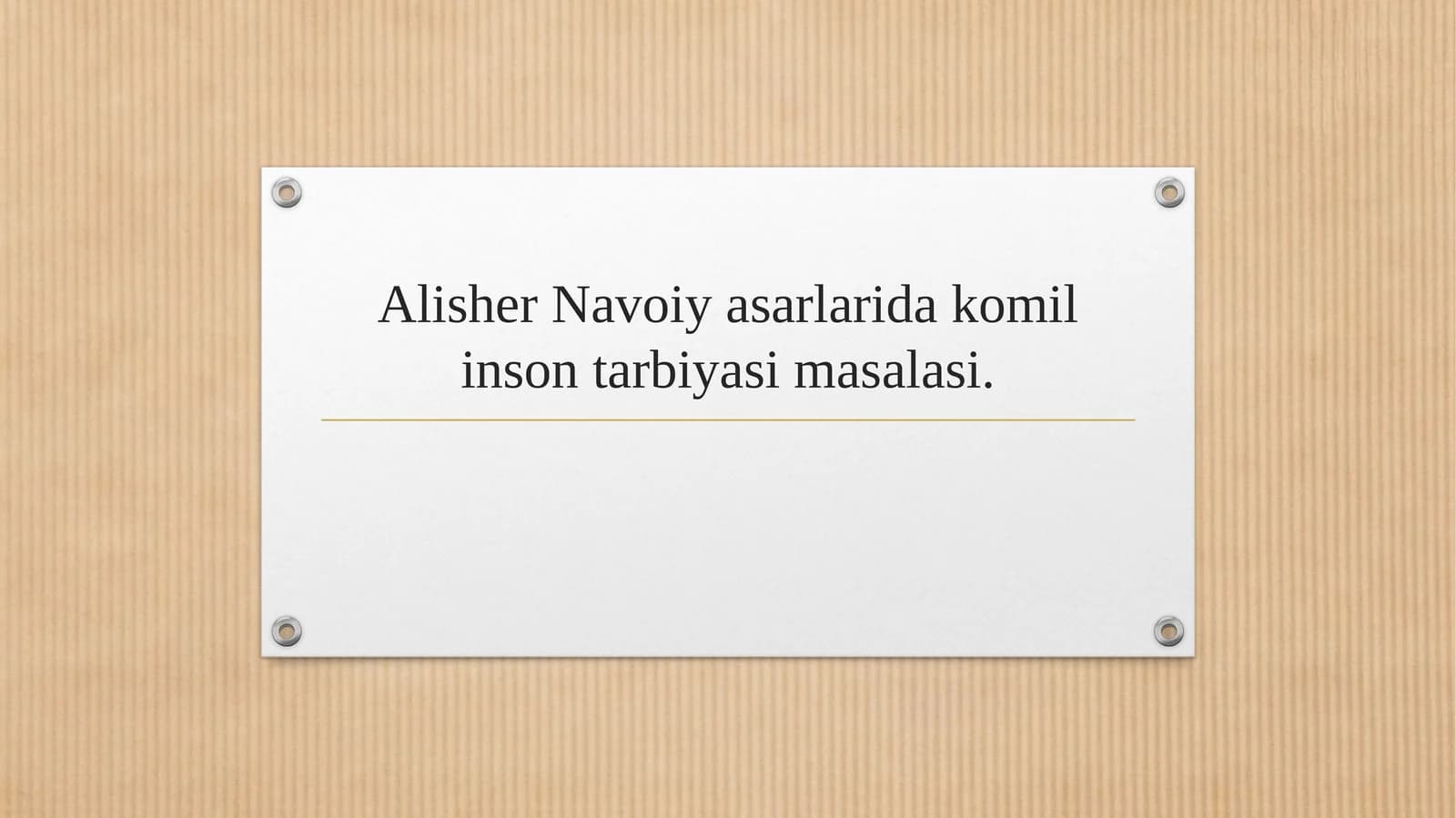 Alisher Navoiy asarlarida komil inson tarbiyasi masalasi.