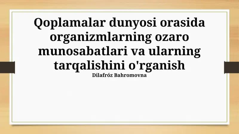Qoplamalar dunyosi orasida organizmlarning ozaro munosabatlari va ularning tarqalishini o'rganish
