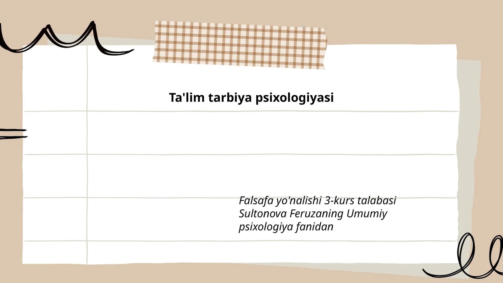 Falsafa yo'nalishi 3-kurs talabasi Sultonova Feruzaning Umumiy psixologiya fanidan