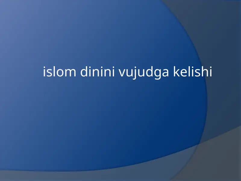 Islomdinining vujudga kelishi