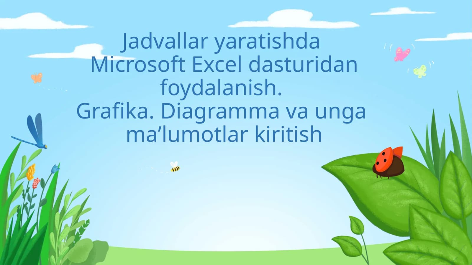 Elektron jadvallar yaratishda Microsoft Excel foydalanish