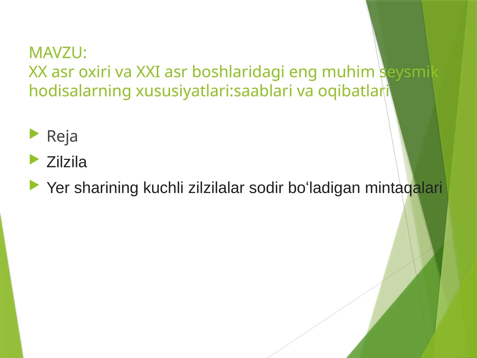 XX asr oxiri va XXI asr boshlaridagi eng muhim seysmik hodisalarning xususiyatlarisaablari va oqibatlari