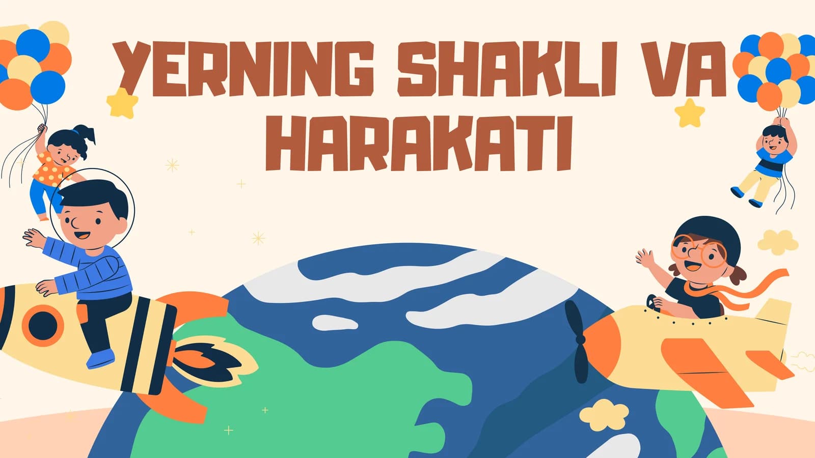 YERNING SHAKLI VA HARAKATI