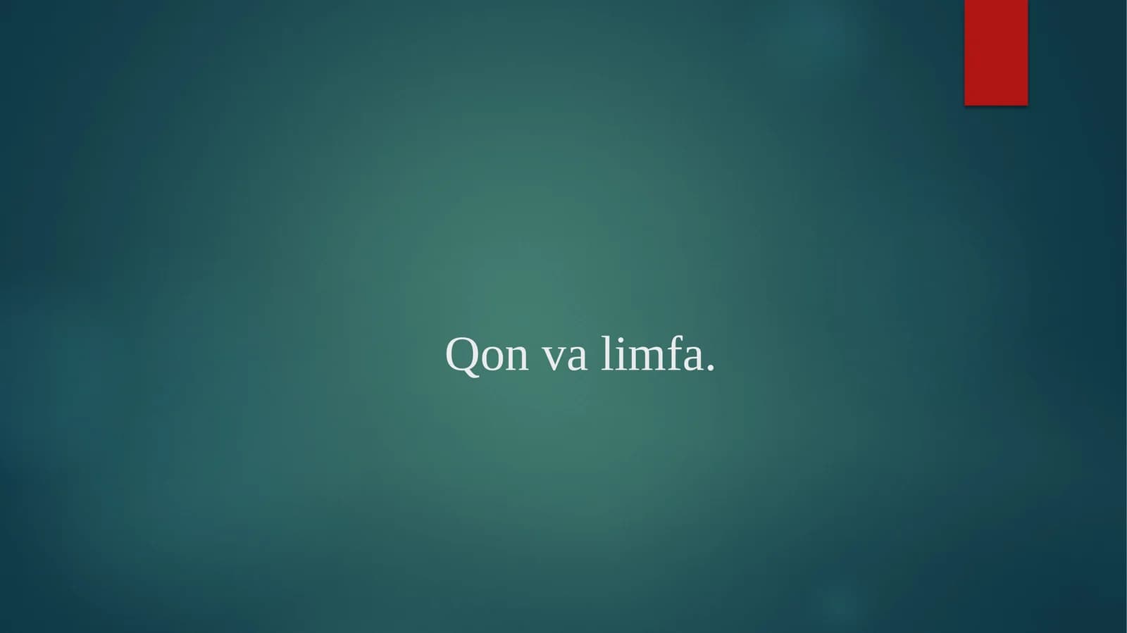Qon va limfa.