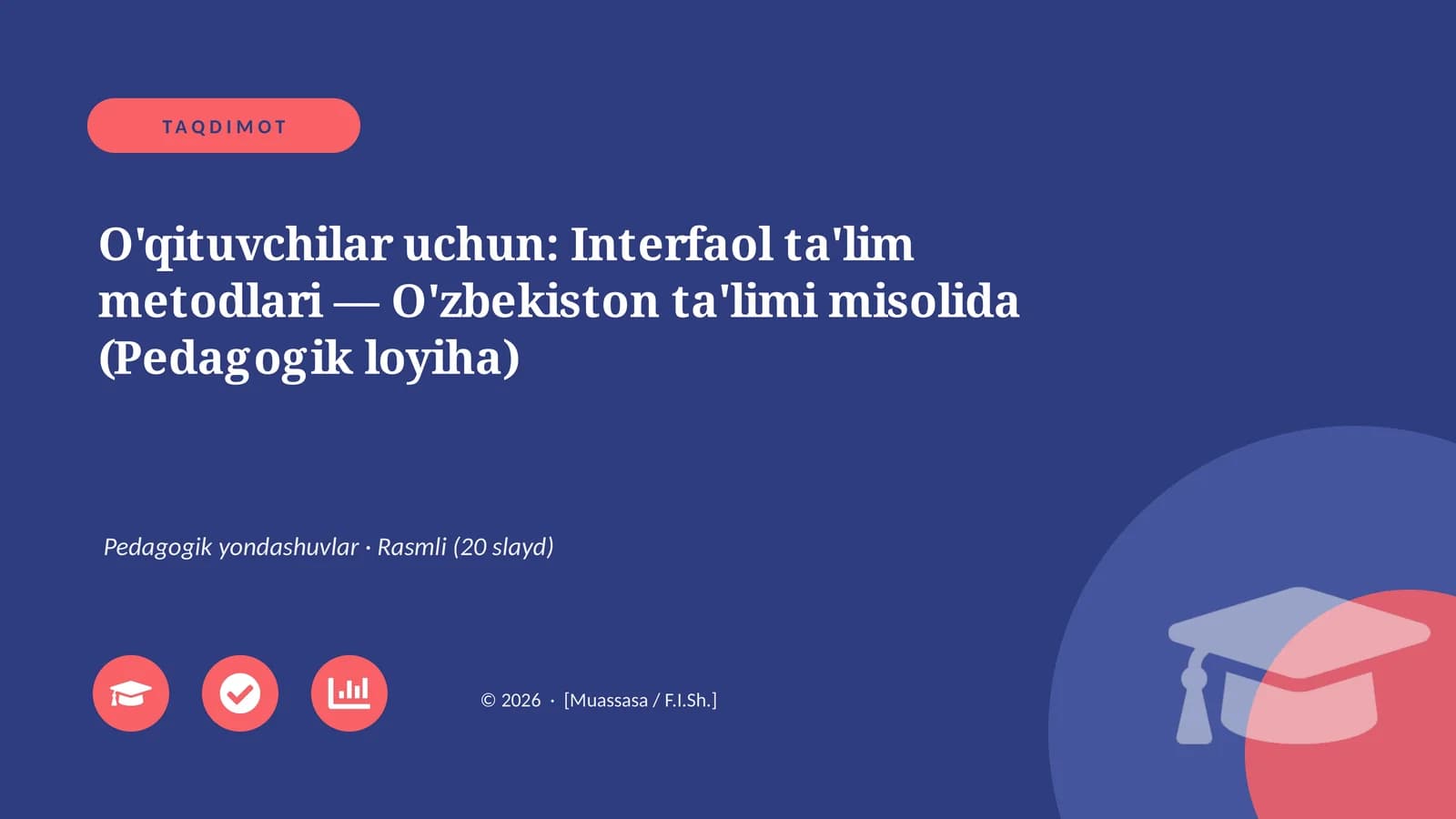 Interfaol ta'lim metodlari — O'zbekiston ta'limi misolida (Pedagogik loyiha)