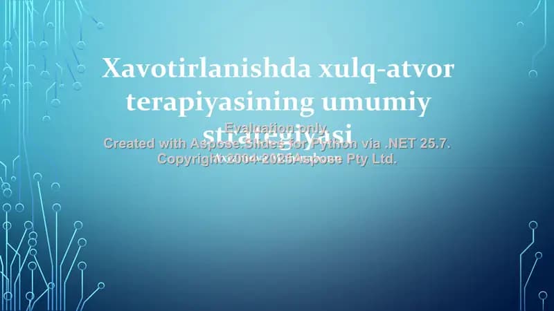 Xavotirlanishda xulq-atvor terapiyasining umumiy strategiyasi