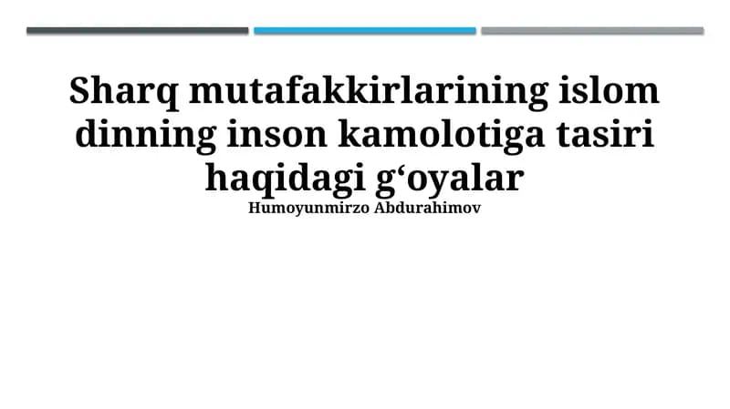 Islomning inson kamolligiga ta'siri haqidagi Sharq mutafakkirlarining gʻoyalari