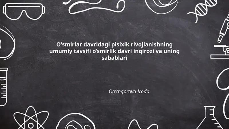 O'smirlar davridagi pisixik rivojlanishning umumiy tavsifi