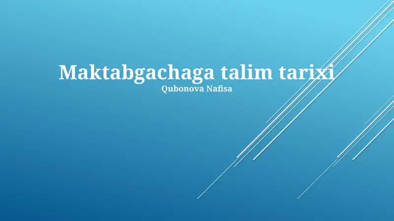 Maktabgachaga talim tarixi