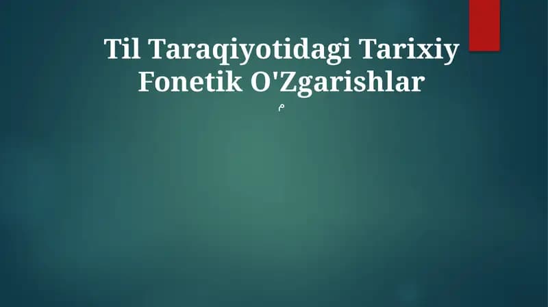 Til Taraqiyotidagi Tarixiy Fonetik O'Zgarishlar