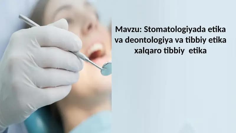 Stomatologiyada etika va deontologiya va tibbiy etika xalqaro tibbiy  etika