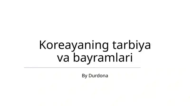 Koreayaning tarbiya va bayramlari