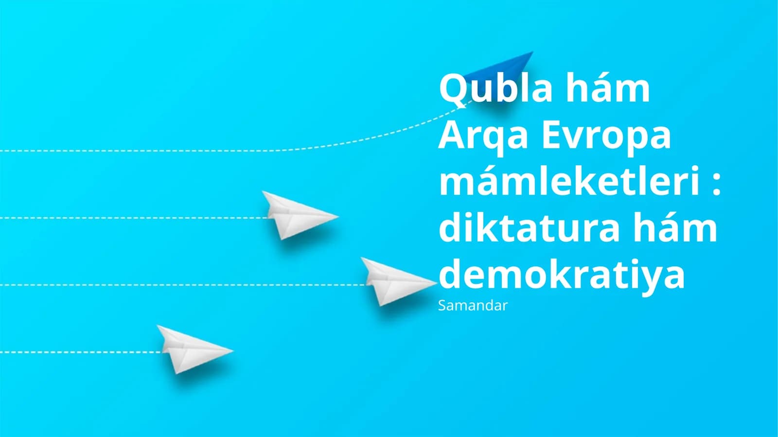 Qubla hám Arqa Evropa mámleketleri: diktatura hám demokratiya