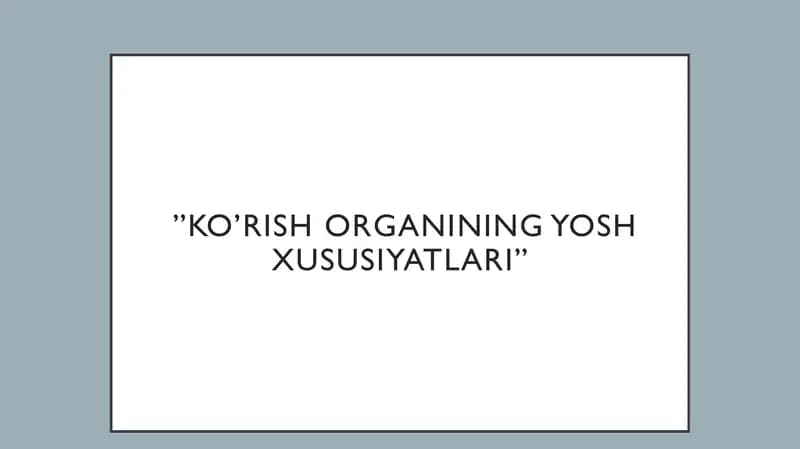 KO’RISH ORGANINING YOSH XUSUSIYATLARI